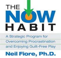 The Now Habit (Your Coach Digital 2007)