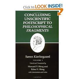 Concluding Unscientific Postscripts to Philosophical Fragments (Kierkegaard's Writings)