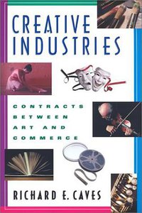 Creative Industries (Harvard University Press 2002)