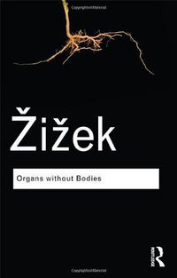 Organs without Bodies (Routledge 2012)