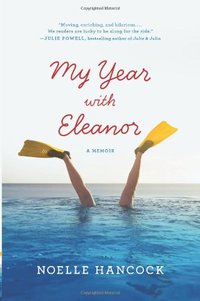 My Year with Eleanor (Ecco 2012)