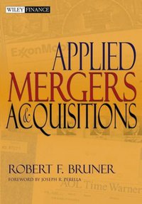 Applied Mergers and Acquisitions (John Wiley & Sons Inc 2004)