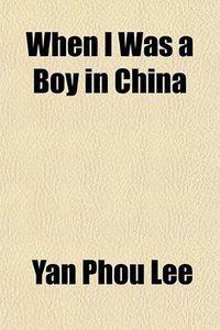 When I Was a Boy in China (General Books LLC 2009)