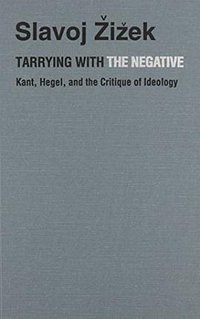 Tarrying with the Negative (Duke University Press Books 1993)