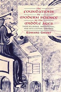 The Foundations of Modern Science in the Middle Ages (Cambridge University Press 1996)