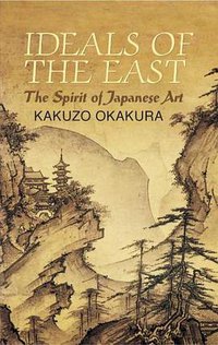 Ideals of the East (Dover Publications 2005)