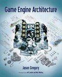 Game Engine Architecture (A K Peters 2009)
