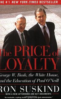 The Price of Loyalty (Simon & Schuster 2004)
