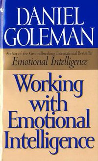 Working with Emotional Intelligence (Bantam Books 1998)