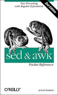 sed, awk and Regular Expressions Pocket Reference (O'Reilly 2000)