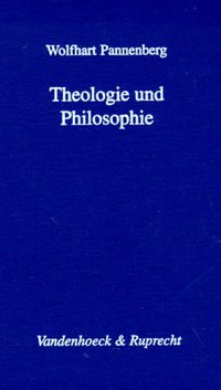 Theologie und Philosophie (Vandenhoeck & Ruprecht 1998)