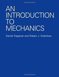 An Introduction to Mechanics (Cambridge University Press 2010)