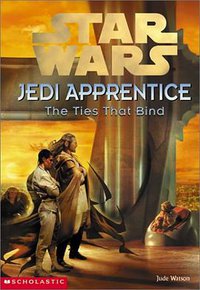 The Ties That Bind (Star Wars (Scholastic Paperbacks 2001)