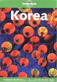 Lonely Planet Korea (Lonely Planet Publications 2001)