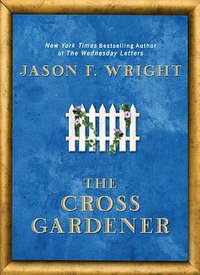The Cross Gardener (Berkley Hardcover 2010)