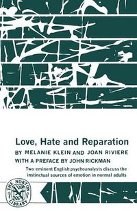 Love, Hate and Reparation (W. W. Norton & Company 1964)
