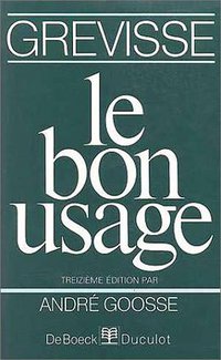 Le Bon Usage (French Edition) (Distribooks 1997)