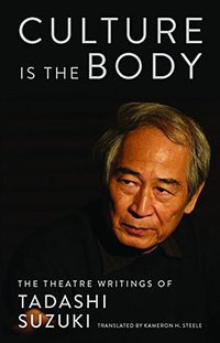 Culture Is the Body (Theatre Communications Group/Nick Hern Books 2015)