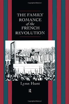 The Family Romance of the French Revolution