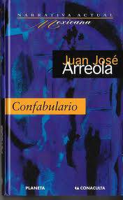 Confabulario (Obras de Juan Jose Arreola) (Spanish Edition) (Editorial Joaquin Mortiz 1971)