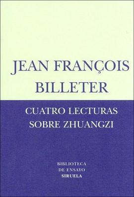 Cuatro lecturas sobre Zhuangzi/ Four readings about Zhuangzi (Biblioteca De Ensayo