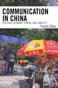 Communication in China (Rowman & Littlefield Publishers, Inc. 2008)