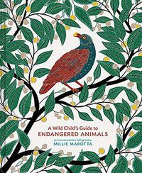 A Wild Child's Guide to Endangered Animals (Chronicle Books 2019)