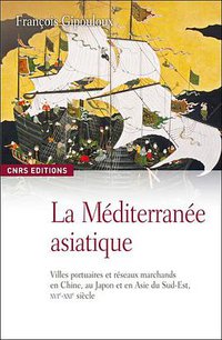 La Méditerranée asiatique (CNRS 2009)