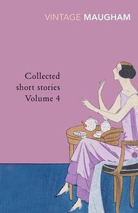 Collected Short Stories VOLUME 4 (Vintage 2009)