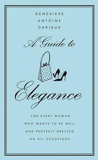 A Guide to Elegance (HarperCollins 2003)