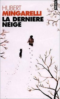 La dernière Neige (Seuil 2002)