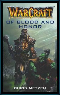 Warcraft：of blood and honor (Pocket Books 2001)