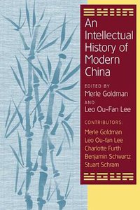 An Intellectual History of Modern China (Cambridge University Press 2002)