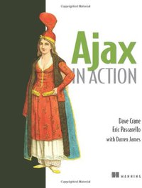 Ajax in Action (Manning Publications 2005)