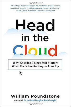 Head in the Cloud: Why Knowing Things Still Matters When Facts Are So Easy to Look Up
