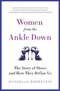 Women from the Ankle Down (Harper Perennial 2013)