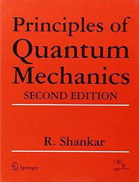Principles of Quantum Mechanics (Springer, India, Private Ltd 2010)