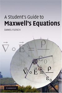A Student's Guide to Maxwell's Equations (Cambridge University Press 2008)