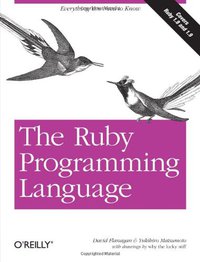 The Ruby Programming Language (O'Reilly Media, Inc. 2008)