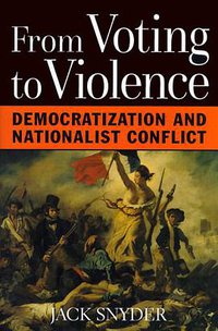 From Voting to Violence (W. W. Norton & Co. 2000)