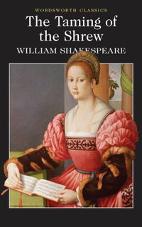 The Taming of the Shrew (Wordsworth Editions 1993)