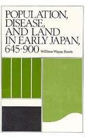 Population, Disease, and Land in Early Japan, 645-900 (Harvard University Asia Center 1985)