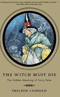 The Witch Must Die (Basic Books 2000)