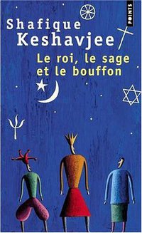 Le roi, le sage et le bouffon (Seuil 2000)
