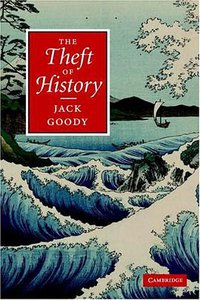 The Theft of History (Cambridge University Press 2007)