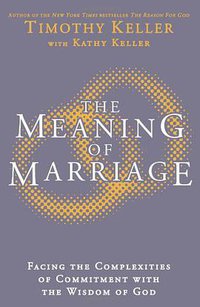 Meaning of Marriage (Hodder & Stoughton 2011)