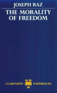 The Morality of Freedom (Oxford University Press 1988)