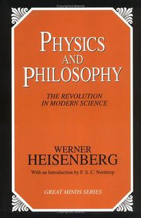 Physics and Philosophy (Prometheus Books 1999)