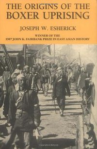 The Origins of the Boxer Uprising (University of California Press 1988)