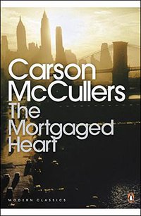 The Mortgaged Heart (Penguin Classics 1985)